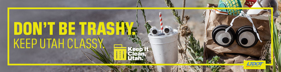 Don't be trashy. Keep Utah classy.